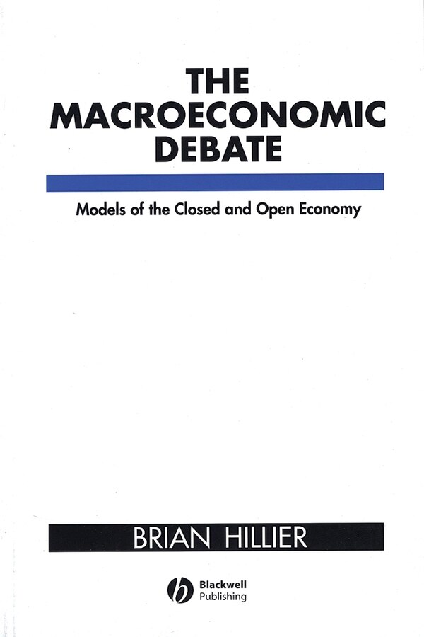 The Macroeconomic Debate by Brian Hillier, Paperback | Indigo Chapters