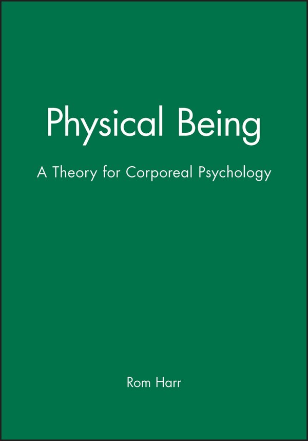 Physical Being by Rom Harré, Paperback | Indigo Chapters