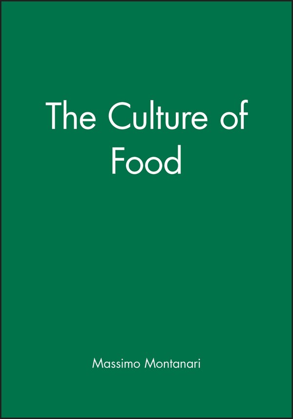 The Culture of Food by Massimo Montanari, Paperback | Indigo Chapters