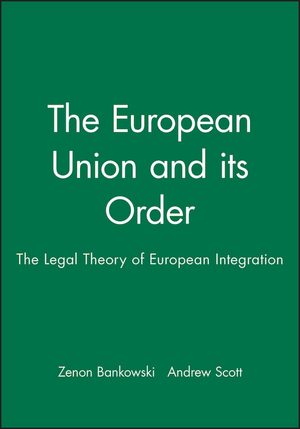 The European Union and its Order by Zenon Bankowski, Paperback | Indigo Chapters