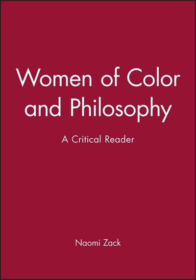 Women of Color and Philosophy by Naomi Zack, Paperback | Indigo Chapters