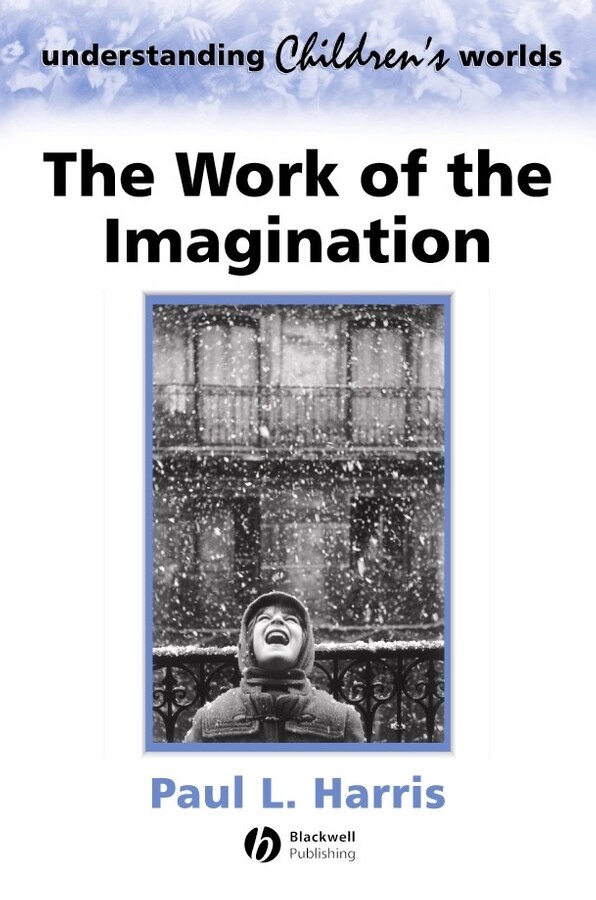 The Work of the Imagination by Paul L. Harris, Paperback | Indigo Chapters