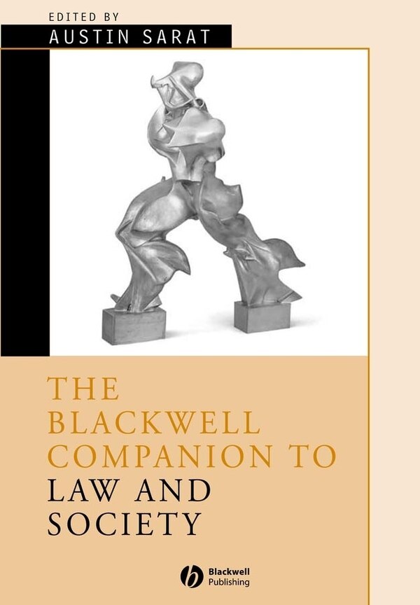 The Blackwell Companion to Law and Society by Austin Sarat, Hardcover | Indigo Chapters