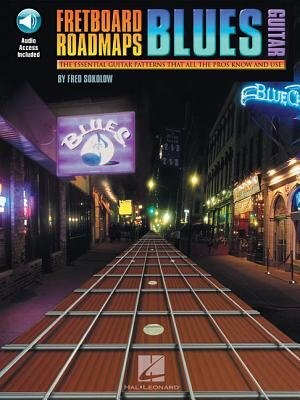 Fretboard Roadmaps - Blues Guitar by Fred Sokolow, Book & Toy | Indigo Chapters