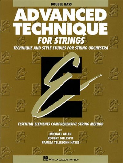 Advanced Technique For Strings (essential Elements Series) by Robert Gillespie, Paperback | Indigo Chapters