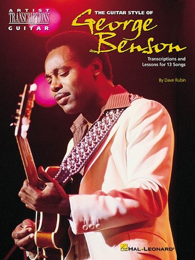 The Guitar Style of George Benson by Dave Rubin, Paperback | Indigo Chapters