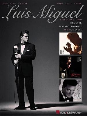 Luis Miguel - Selections from Romance Segundo Romance and Romances, Paperback | Indigo Chapters