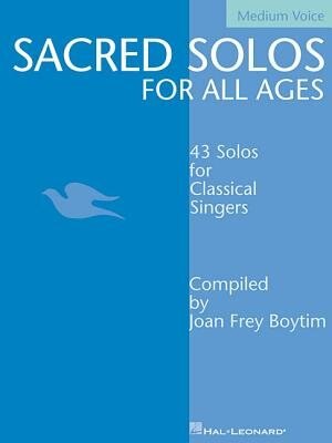 Sacred Solos for All Ages - Medium Voice by Joan Frey Boytim, Paperback | Indigo Chapters