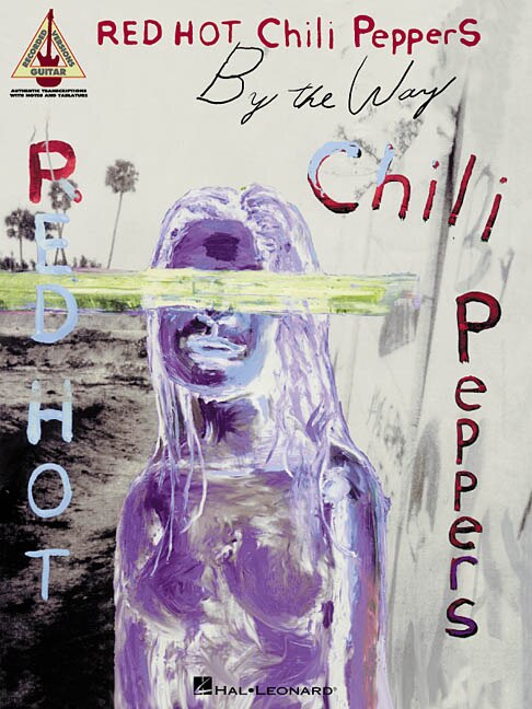 Red Hot Chili Peppers - By The Way by Red Red Hot Chili Peppers, Paperback | Indigo Chapters