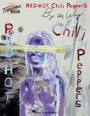 Red Hot Chili Peppers - By the Way by Red Red Hot Chili Peppers, Paperback | Indigo Chapters