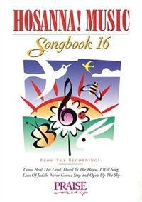 Hosanna Music Songbook 16, Paperback | Indigo Chapters