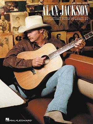 Alan Jackson - Greatest Hits Volume Ii, Paperback | Indigo Chapters