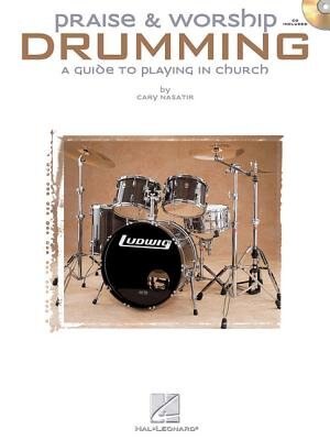 Praise & Worship Drumming: A Guide To Playing In Church With Access To Recorded Examples by Cary Nasatir, Book & Toy | Indigo Chapters