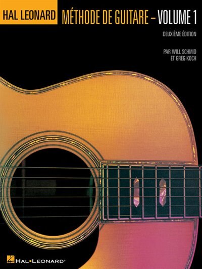 French Edition: Hal Leonard Guitar Method Book 1 by Will Schmid, Paperback | Indigo Chapters