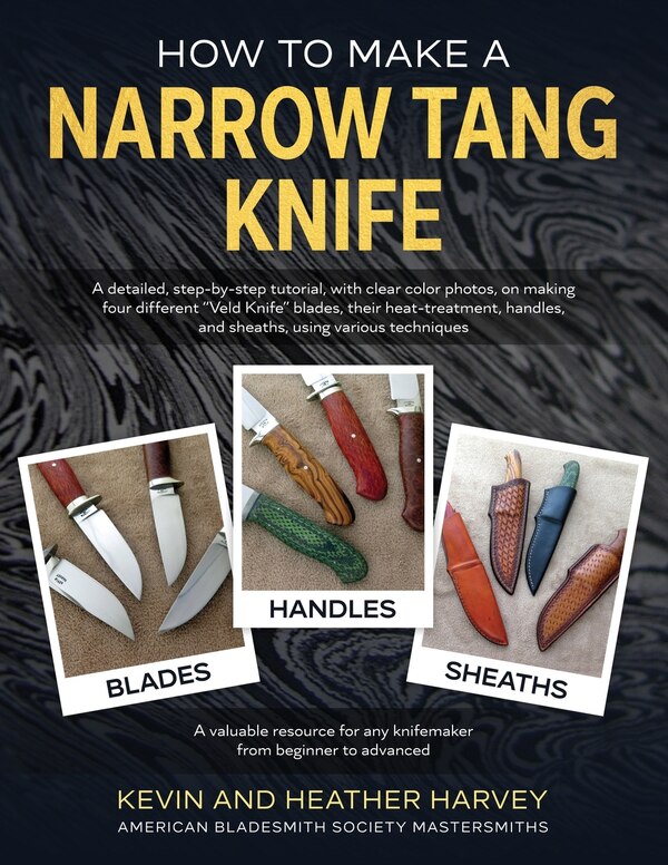 How to Make a Narrow Tang Knife by Kevin John Harvey, Paperback | Indigo Chapters