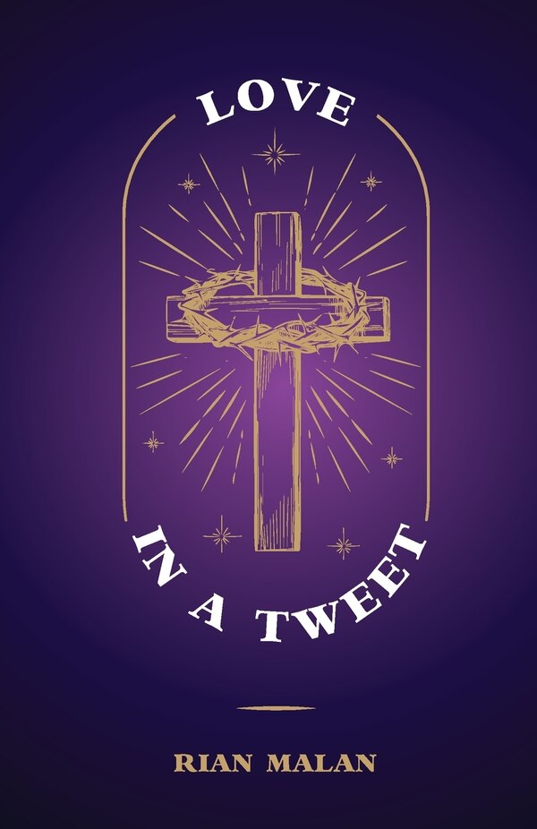 Love In A Tweet by Rian Malan, Paperback | Indigo Chapters