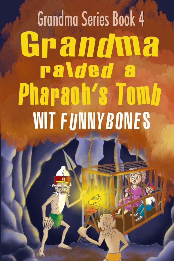 Grandma raided a Pharaoh's Tomb by Wit Funnybones, Paperback | Indigo Chapters