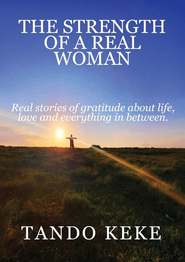 The Strength of a Real Woman by Tando Keke, Paperback | Indigo Chapters