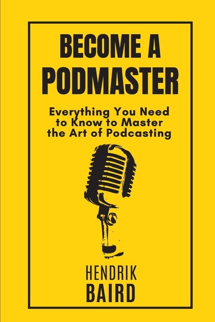 Become a Podmaster by Hendrik Baird, Paperback | Indigo Chapters