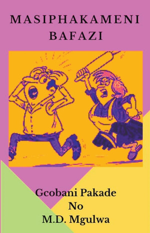 Masiphakameni Bafazi by Mgulwa, Paperback | Indigo Chapters