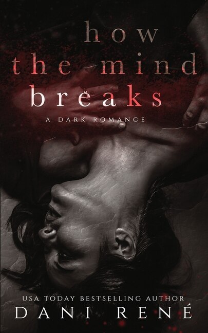 How the Mind Breaks by Dani René, Paperback | Indigo Chapters