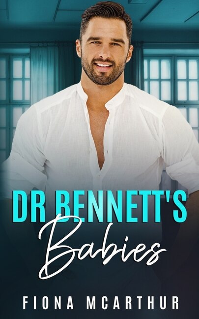 Dr Bennett's Babies by Fiona Mcarthur, Paperback | Indigo Chapters