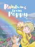 Rainbows From Poppy by Mistie Dal Molin, Hardcover | Indigo Chapters