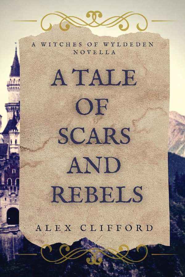 A Tale Of Scars And Rebels by Alex Clifford, Paperback | Indigo Chapters