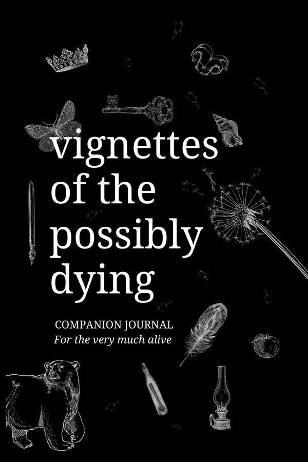 Vignettes of the Possibly Dying Companion Journal by Kb Eliza, Paperback | Indigo Chapters