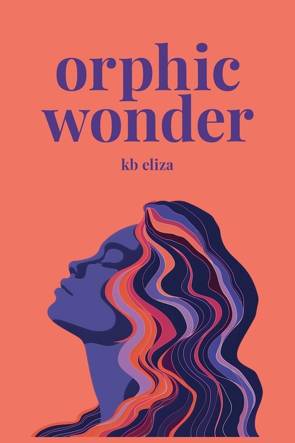 Orphic Wonder by Kb Eliza, Paperback | Indigo Chapters