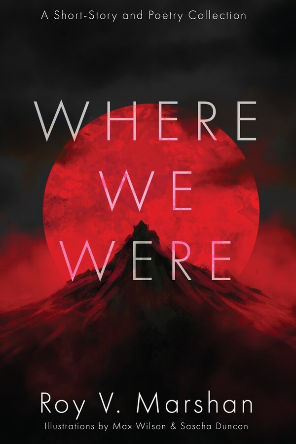 Where We Were by Roy V Marshan, Paperback | Indigo Chapters