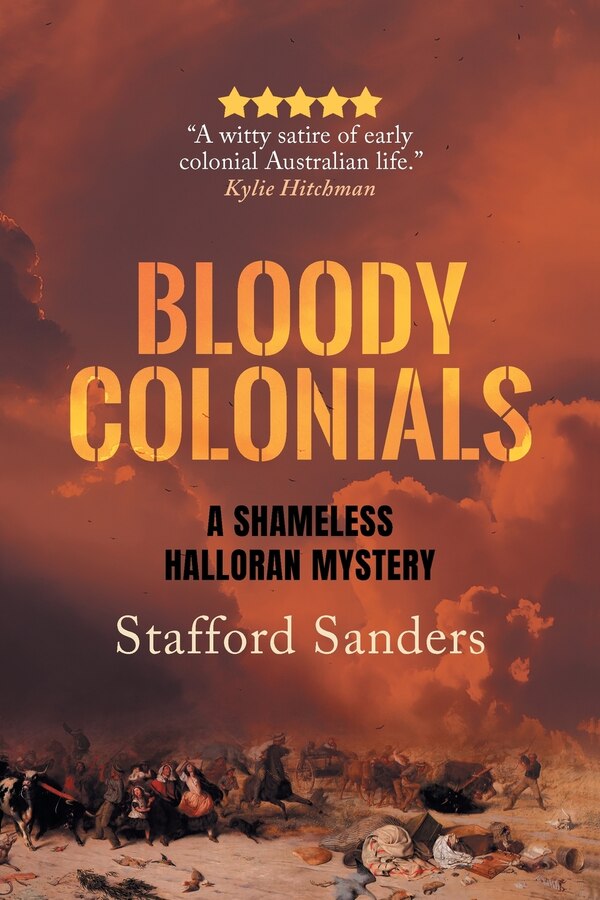 Bloody Colonials by Stafford Sanders, Paperback | Indigo Chapters