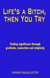 Life's A Bitch Then You Try by Danny Mcallister, Paperback | Indigo Chapters