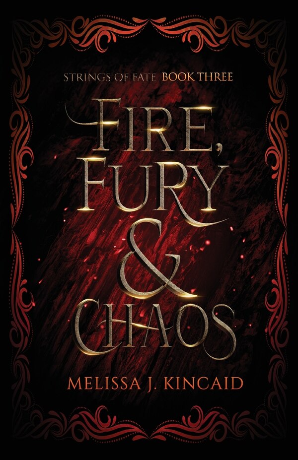 Fire Fury and Chaos by Melissa J Kincaid, Paperback | Indigo Chapters