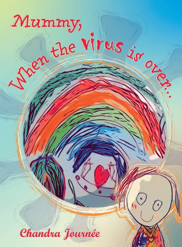 Mummy When the Virus is Over. by Chandra Journee, Hardcover | Indigo Chapters