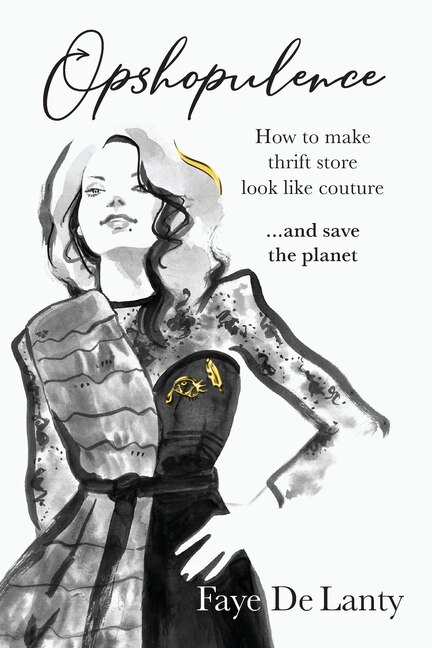 Opshopulence by Faye de Lanty, Paperback | Indigo Chapters
