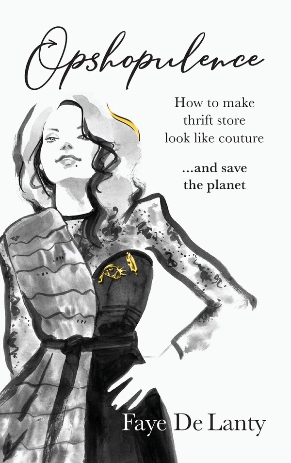 Opshopulence by Faye de Lanty, Hardcover | Indigo Chapters
