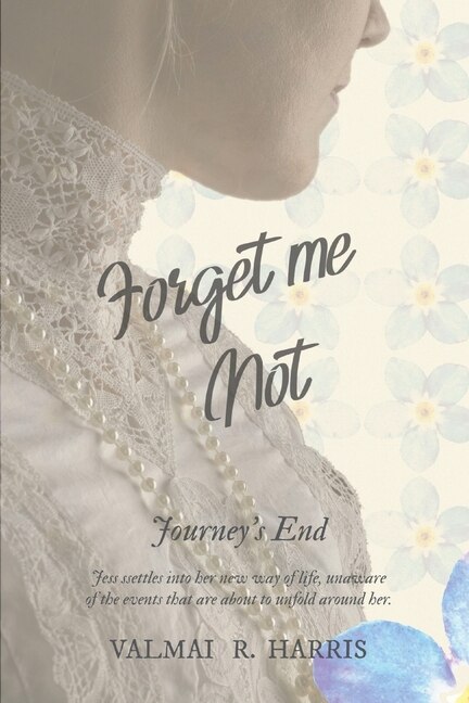 Forget Me Not - Journey's End by Valmai R Harris, Paperback | Indigo Chapters