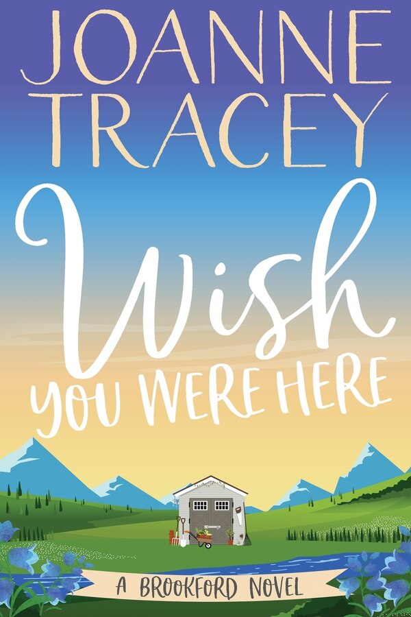 Wish You Were Here by Joanne Tracey, Paperback | Indigo Chapters