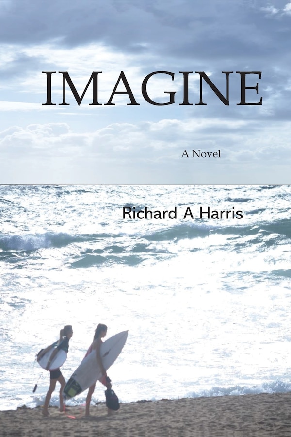 Imagine by Richard A Harris, Paperback | Indigo Chapters