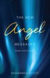 The New Angel Messages by Shunanda Scott, Paperback | Indigo Chapters