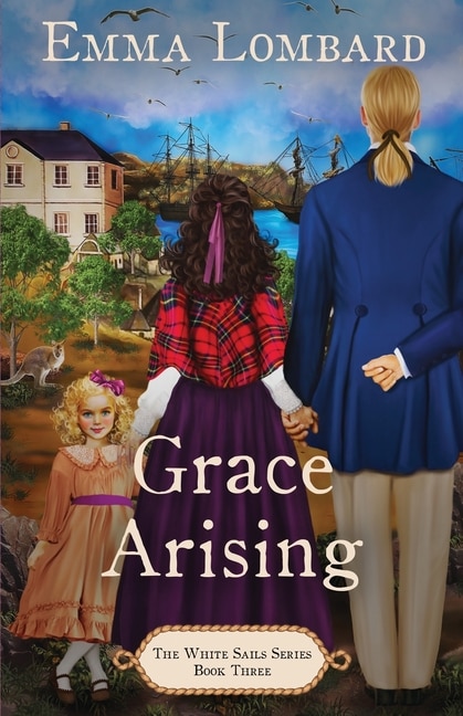 Grace Arising (The White Sails Series Book 3) by Emma Lombard, Paperback | Indigo Chapters