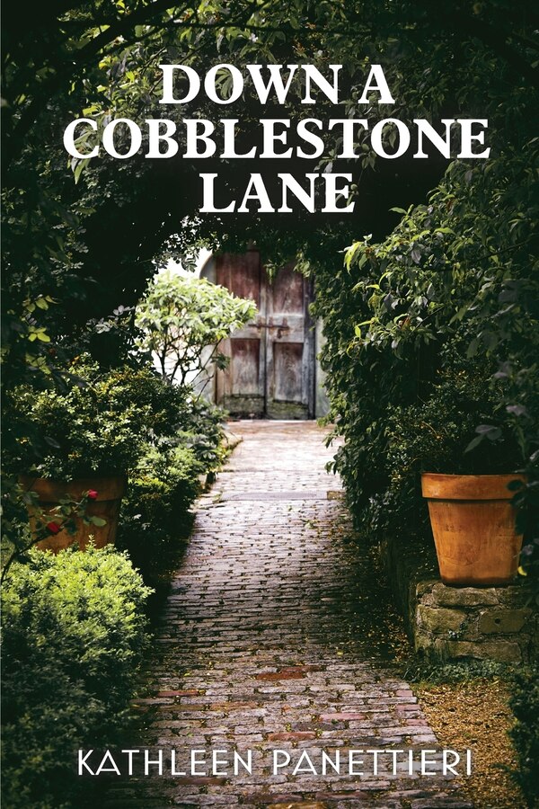 Down A Cobblestone Lane by Kathleen Panettieri, Paperback | Indigo Chapters