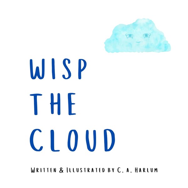 Wisp the Cloud by C A Harlum, Paperback | Indigo Chapters