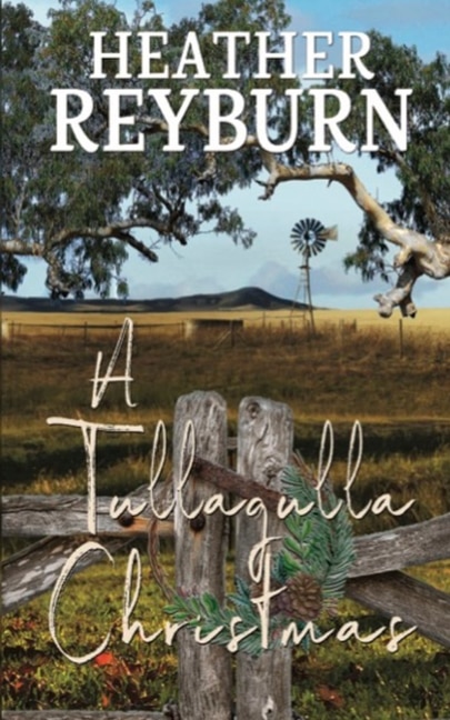 A Tullagulla Christmas by Heather Reyburn, Paperback | Indigo Chapters