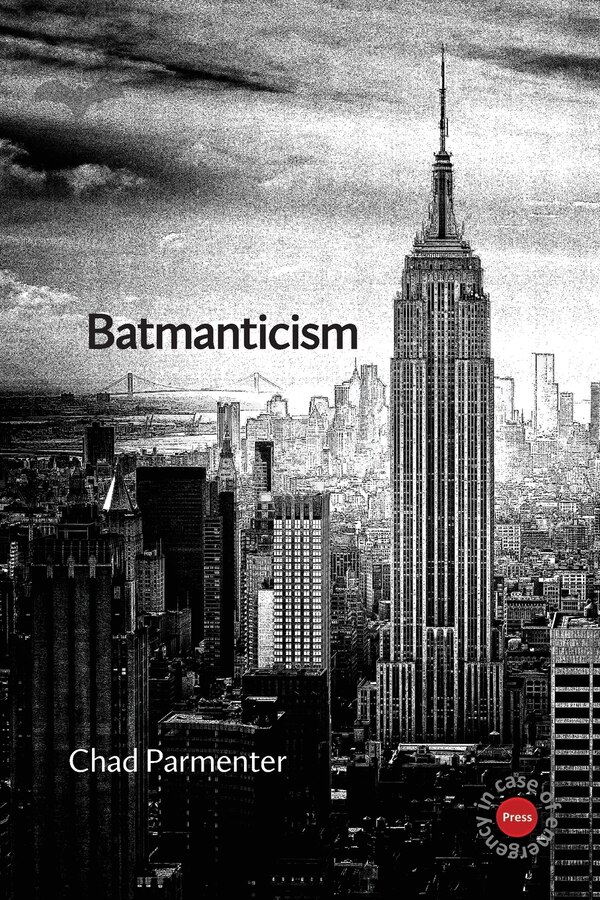 Batmanticism by Chad Parmenter, Paperback | Indigo Chapters