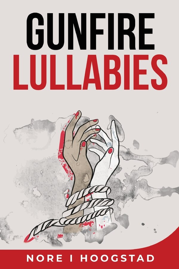 Gunfire Lullabies by Nore Hoogstad, Paperback | Indigo Chapters