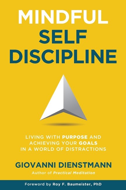 Mindful Self-Discipline by Giovanni Dienstmann, Paperback | Indigo Chapters