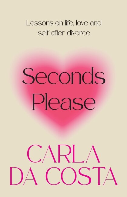 Seconds Please by Carla Da Costa, Paperback | Indigo Chapters