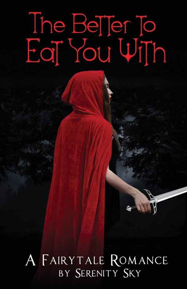 The Better To Eat You With by Serenity Sky, Paperback | Indigo Chapters